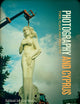 Photography and Cyprus (International Library of Modern and Contemporary Art)