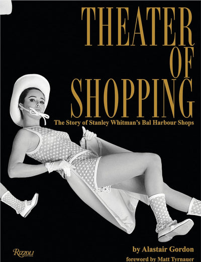 Theater of Shopping: The Story of Stanley Whitman's Bal Harbour Shops