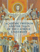 Academic Freedom and the Telos of the Catholic University