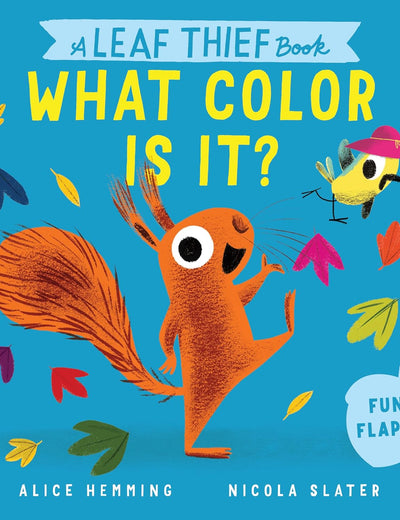 A Leaf Thief Book: What Color Is It? (The Leaf Thief)