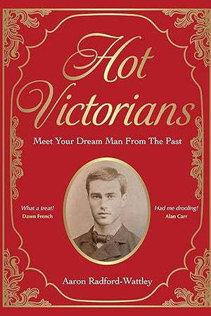Hot Victorians: Meet Your Dream Man From the Past