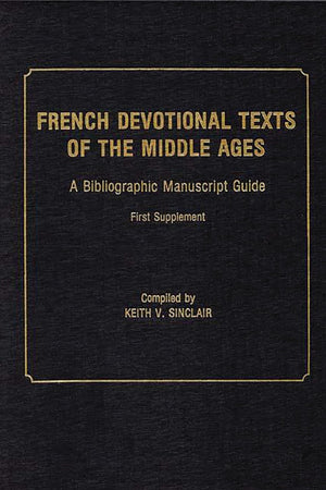 French Devotional Texts of the Middle Ages, First Supplement: A Bibliographic Manuscript Guide