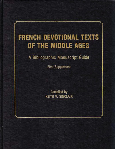 French Devotional Texts of the Middle Ages, First Supplement: A Bibliographic Manuscript Guide