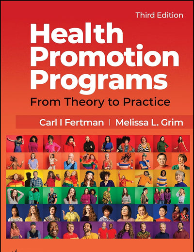 Health Promotion Programs: From Theory to Practice (Jossey-Bass Public Health)