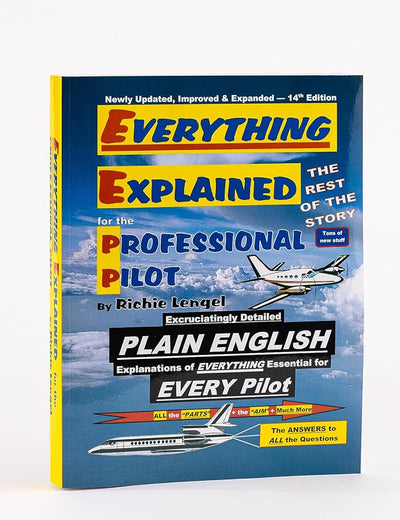 Everything Explained for the Professional Pilot 13th Edition