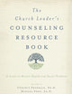 The Church Leader's Counseling Resource Book: A Guide to Mental Health and Social Problems