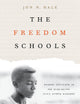The Freedom Schools: Student Activists in the Mississippi Civil Rights Movement