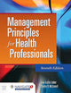 Management Principles for Health Professionals: .