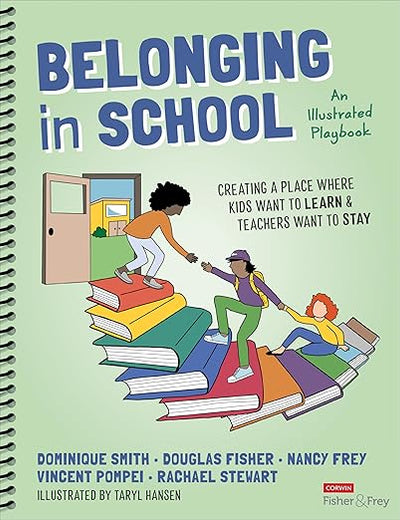 Belonging in School: Creating a Place Where Kids Want to Learn and Teachers Want to Stay--An Illustrated Playbook