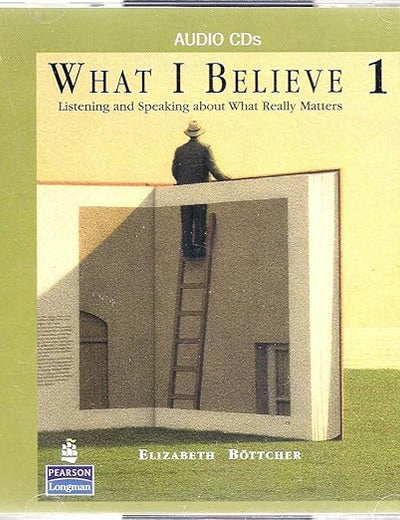 What I Believe 1: Listening and Speaking about What Really Matters, Classroom Audio CDs