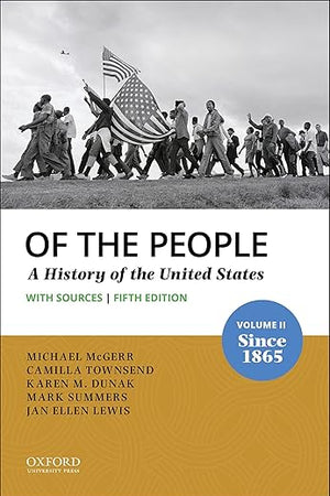 Of the People: Volume II: Since 1865 with Sources