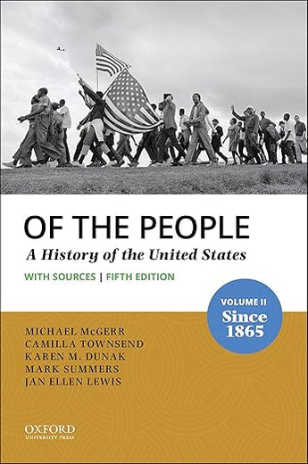Of the People: Volume II: Since 1865 with Sources