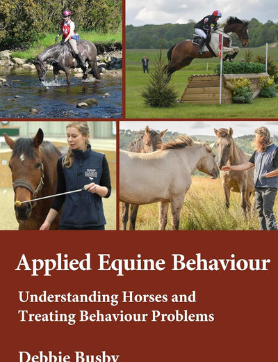 Equine Behaviour in Practice: Understanding Horses and Treating Behaviour Problems