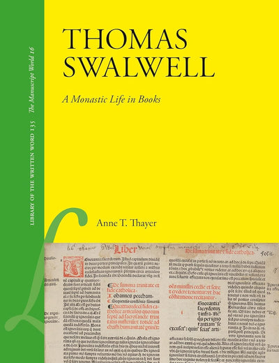 Thomas Swalwell: A Monastic Life in Books (Library of the Written Word, 135)