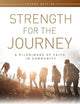 Strength for the Journey, Second Edition: A Pilgrimage of Faith in Community