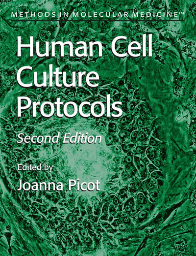 Human Cell Culture Protocols (Methods in Molecular Medicine, 107)