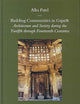 Building Communities in Gujarāt: Architecture and Society during the Twelfth through Fourteenth Centuries (Brill's Indological Library, 22)