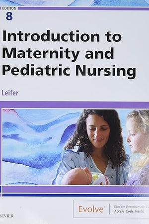 Introduction to Maternity and Pediatric Nursing