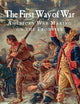 The First Way of War: American War Making on the Frontier, 1607–1814