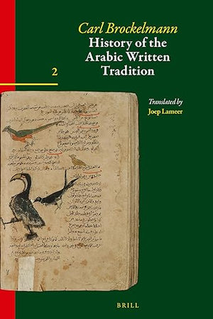 History of the Arabic Written Tradition Volume 2 (Handbook of Oriental Studies. Section 1 The Near and Middle East, 117) (Arabic Edition)