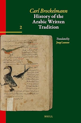 History of the Arabic Written Tradition Volume 2 (Handbook of Oriental Studies. Section 1 The Near and Middle East, 117) (Arabic Edition)