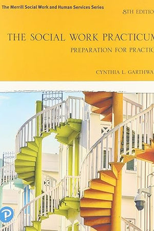 Social Work Practicum, The: Preparation for Practice