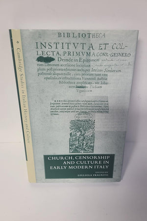 Church, Censorship and Culture in Early Modern Italy (Cambridge Studies in Italian History and Culture)