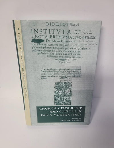 Church, Censorship and Culture in Early Modern Italy (Cambridge Studies in Italian History and Culture)