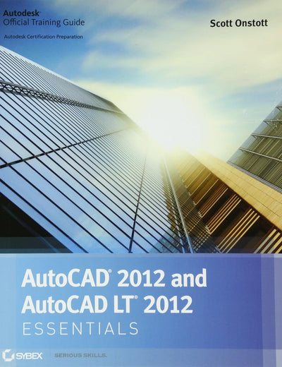 AutoCAD 2012 and AutoCAD LT 2012 Essentials