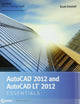AutoCAD 2012 and AutoCAD LT 2012 Essentials