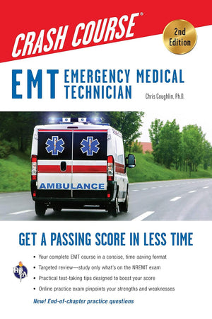 EMT (Emergency Medical Technician) Crash Course with Online Practice Test, 2nd Edition: Get a Passing Score in Less Time (EMT Test Preparation)