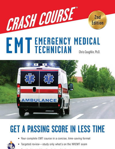 EMT (Emergency Medical Technician) Crash Course with Online Practice Test, 2nd Edition: Get a Passing Score in Less Time (EMT Test Preparation)