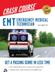 EMT (Emergency Medical Technician) Crash Course with Online Practice Test, 2nd Edition: Get a Passing Score in Less Time (EMT Test Preparation)