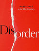 Disorder: Hard Times in the 21st Century