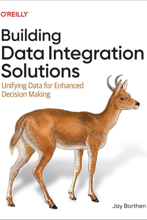 Building Data Integration Solutions: Unifying Data for Enhanced Decision Making