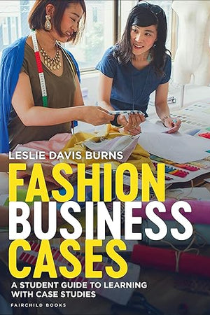 Fashion Business Cases: A Student Guide to Learning with Case Studies