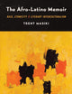 The Afro-Latino Memoir: Race, Ethnicity, and Literary Interculturalism