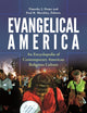 Evangelical America: An Encyclopedia of Contemporary American Religious Culture