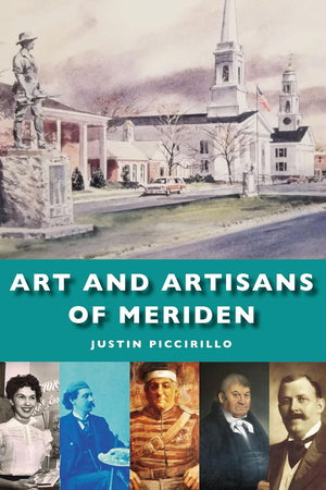 Art and Artisans of Meriden (No Series (Generic))