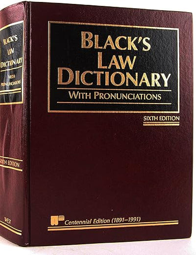 Black's Law Dictionary with Pronunciations, 6th Edition (Centennial Edition 1891-1991)