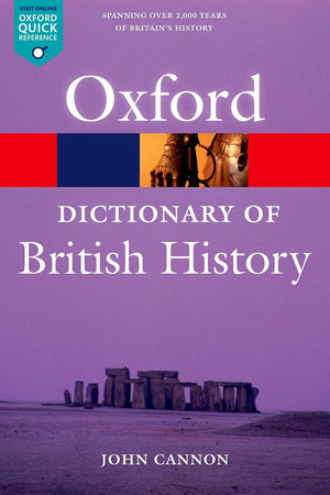 Dictionary of British History (Oxford Quick Reference)