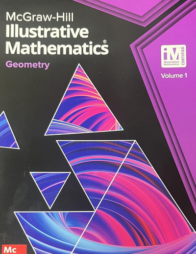 Illustrative Mathematics Geometry, Student Edition Volume 1 (Illustrative Math Geometry)