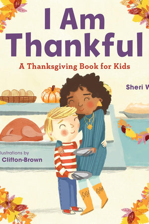 I Am Thankful: A Thanksgiving Book for Kids