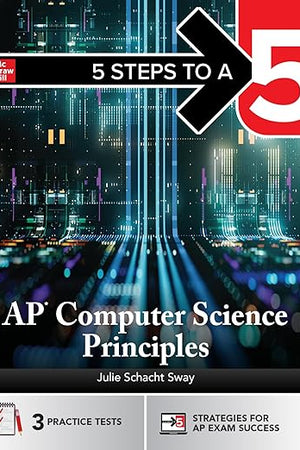 5 Steps to a 5: AP Computer Science Principles 2026: Practice AP Tests + AP Content Review + Digital Exams