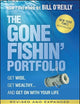 The Gone Fishin' Portfolio: Get Wise, Get Wealthy...and Get on With Your Life (Agora Series)