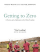 Getting to Zero: A Doctor and a Diplomat on the Ebola Frontline