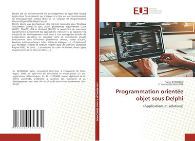 Programmation orientée objet sous Delphi: (Applications et solutions) (French Edition)