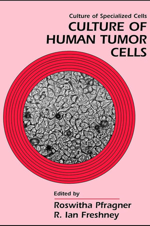 Culture of Human Tumor Cells (Culture of Specialized Cells)