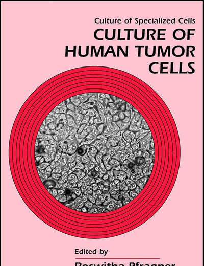 Culture of Human Tumor Cells (Culture of Specialized Cells)