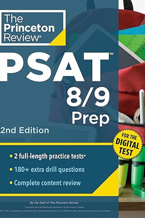 Princeton Review PSAT 8/9 Prep, 2nd Edition: 2 Practice Tests + Content Review + Strategies for the Digital PSAT 8/9 (College Test Preparation)